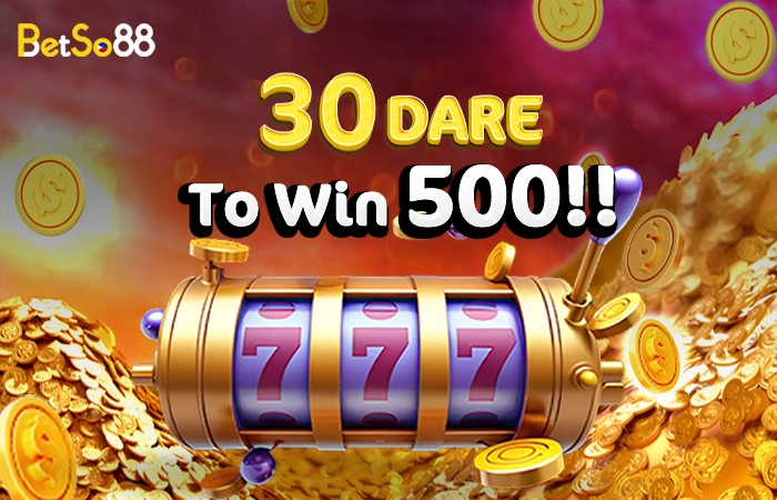 betso88 login - 30dare to win 500